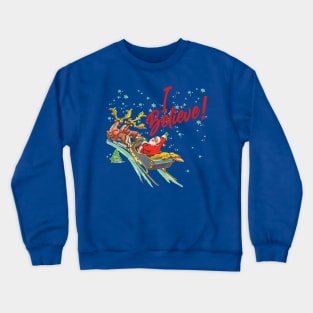 I Believe! Crewneck Sweatshirt